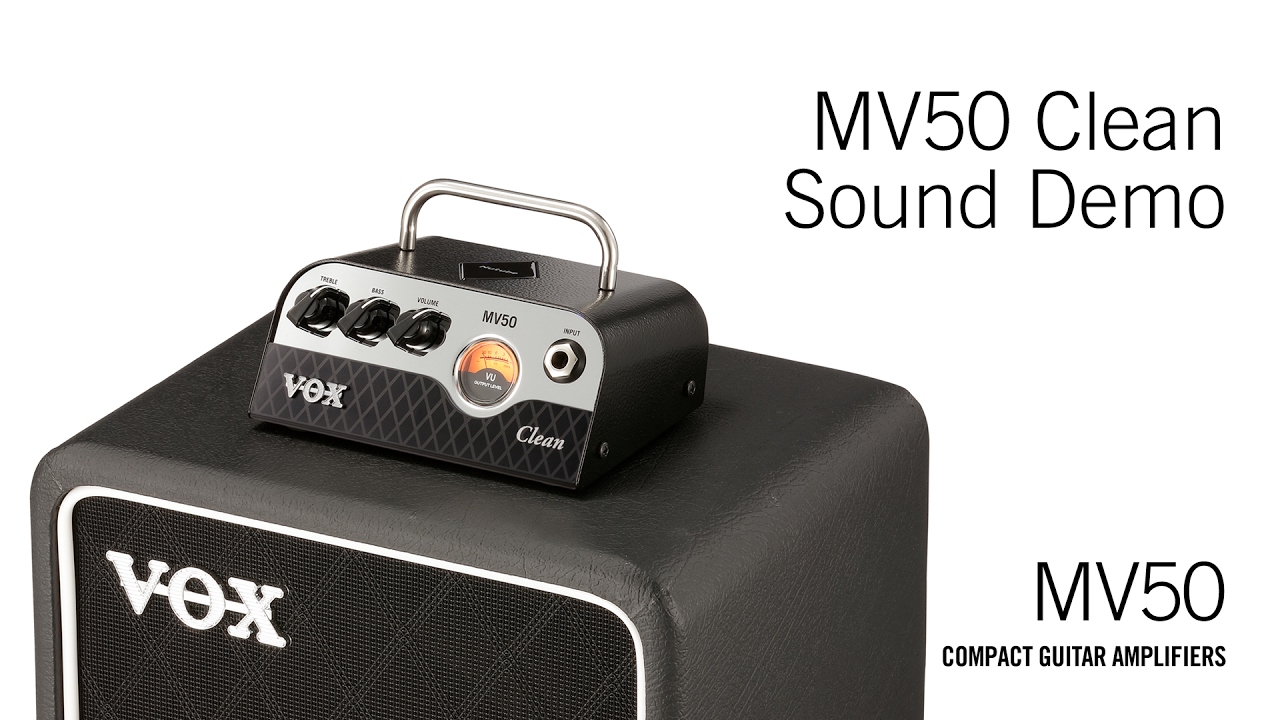 The VOX MV50 &ndash; Clean Demo
