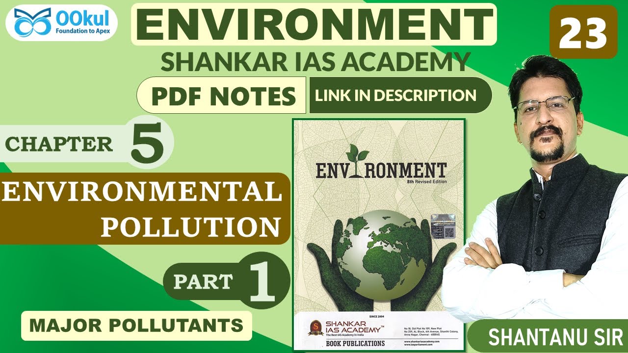 Air Pollution | Pollutants | Environment| Shankar IAS | Environmental Pollution| Ch 5(1) |UPSC Exams
