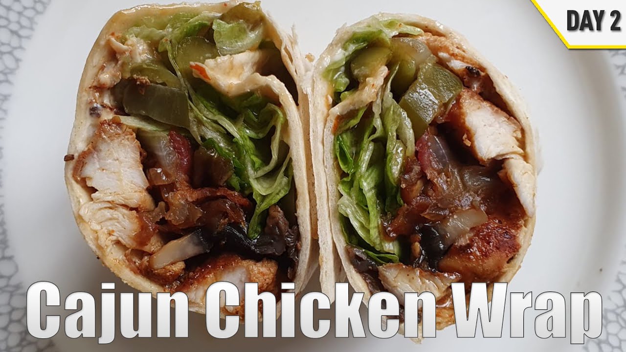 Cajun Chicken Wrap | Day 2 | Coronavirus UK Boredom