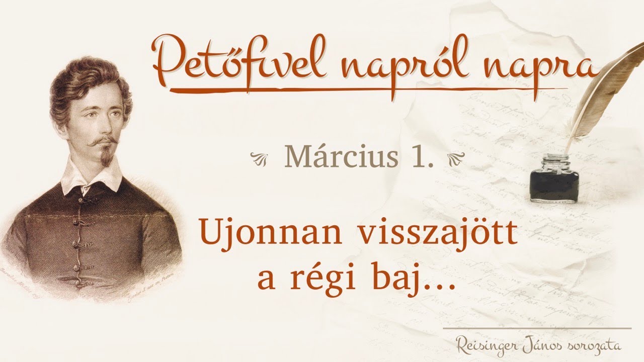 Ujonnan visszajött a régi baj... - Petőfivel napról napra - Reisinger János