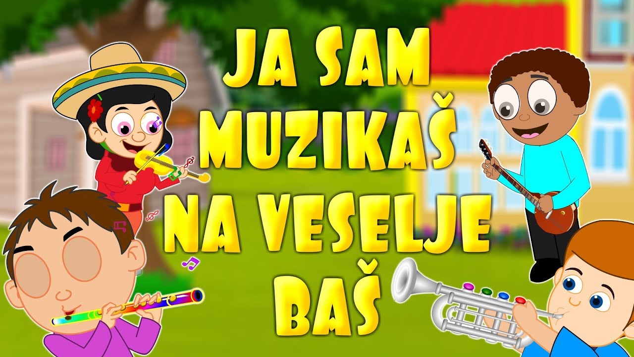 Mi smo muzikaši - Ja sam muzikaš na veselje baš -  Dječje pjesmice