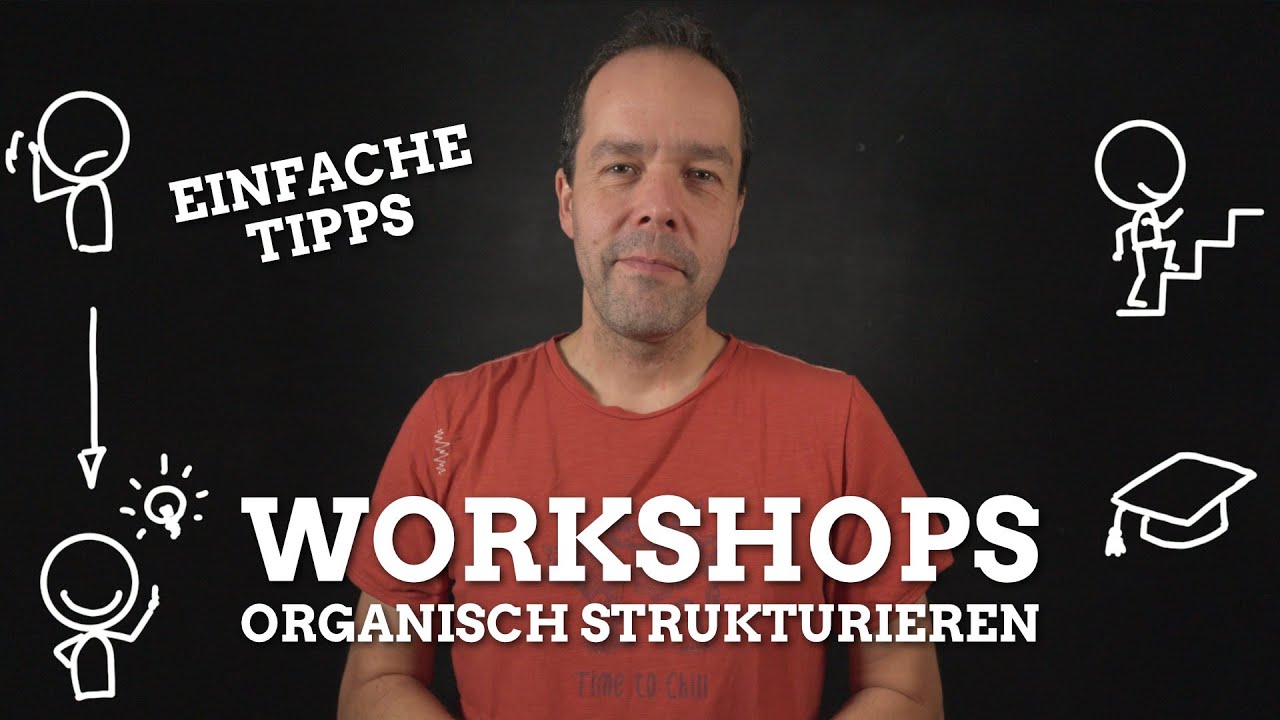 Workshops strukturieren – Aufbau & Ablauf einfach erklärt (mit Praxisbeispielen)