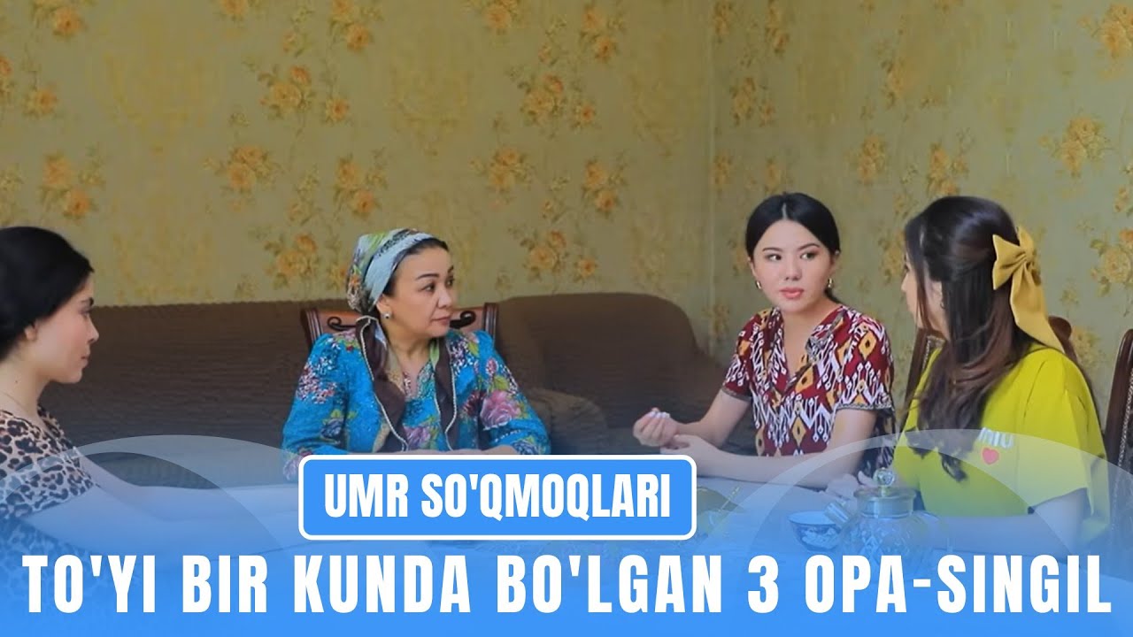 To'yi bir kunda bo'lgan 3 opa-singil | 