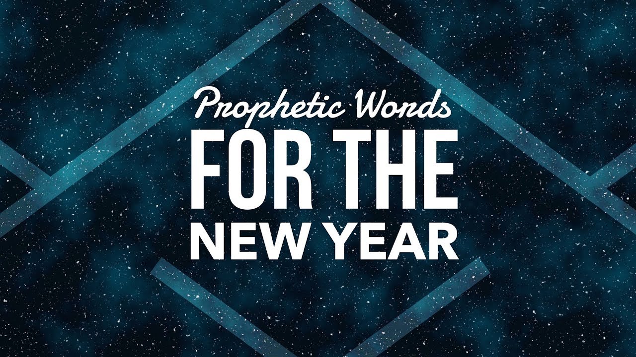 Prophetic Words for the New Year | New Year's Eve Service for 2018