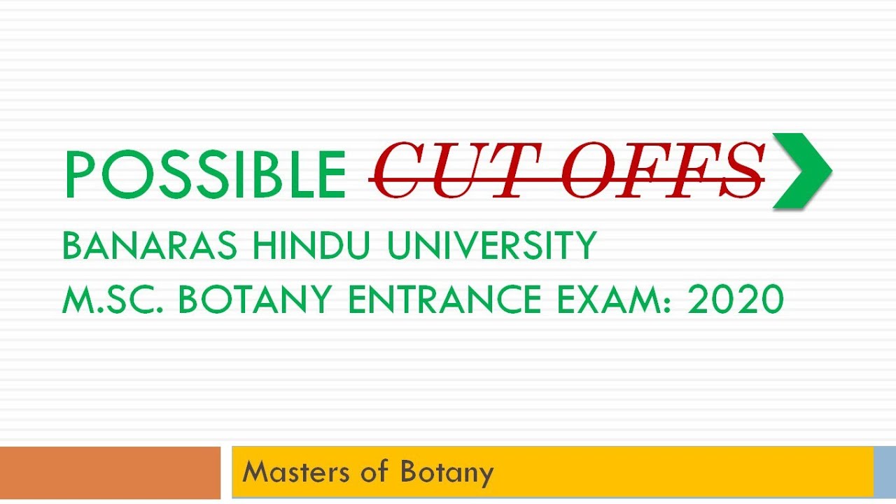 Possible Cut Offs | BHU M.Sc. Botany Entrance Exam- 2020