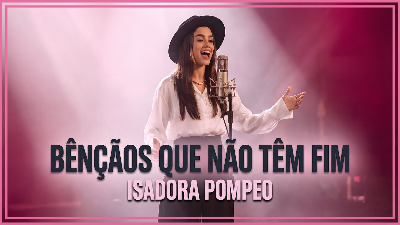 Bênçãos Que Não Têm Fim - Isadora Pompeo (Bossa Nova Cover) | Gospel MPB 