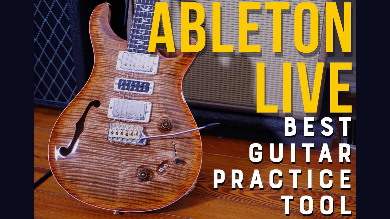 Ableton Live — лучший инструмент для занятий на гитаре