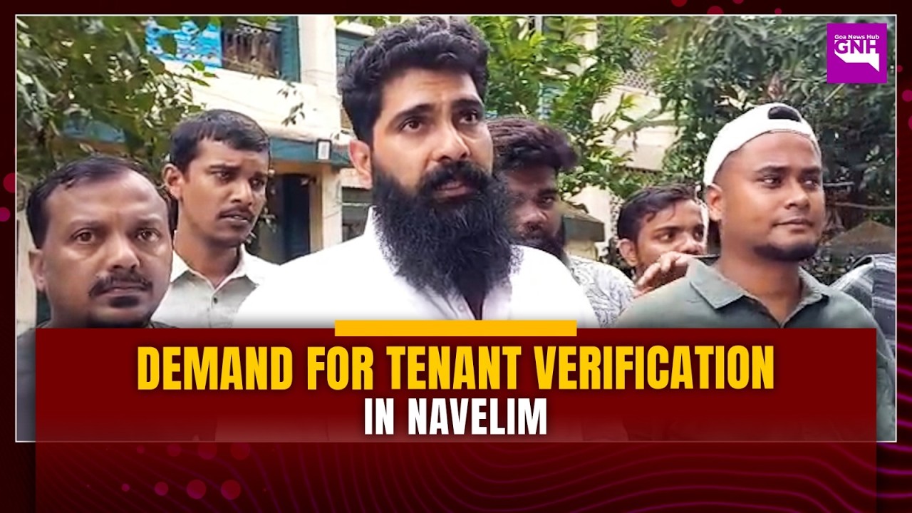 Tenant Verification Sought After Navelim Rape Case
