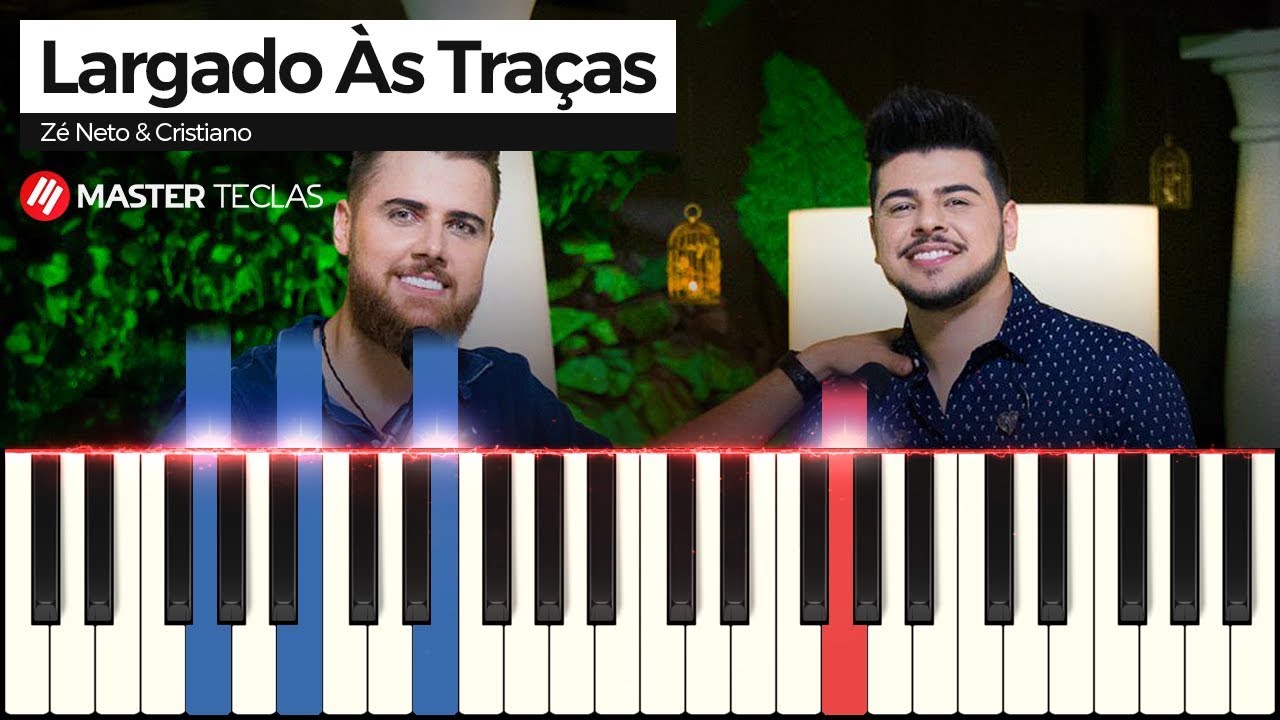 Largado Às Traças - Zé Neto & Cristiano | Piano Tutorial + Partitura