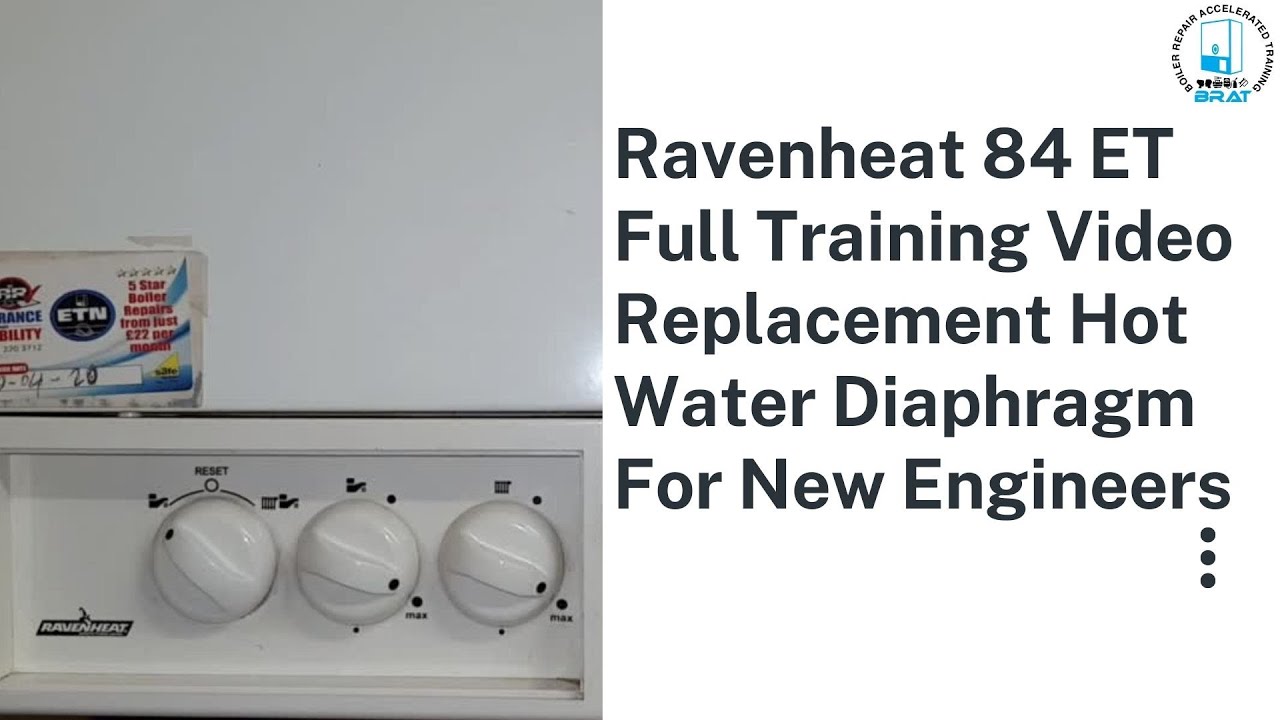 Ravenheat 84ET Full Training Video Replacement Hot Water Diaphragm For New Engineers