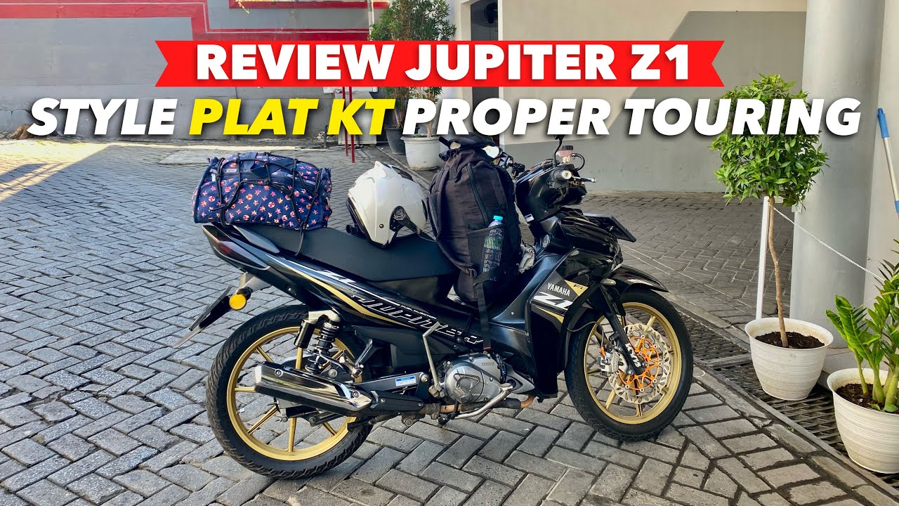 Full Review Part Modifikasi Jupiter Z1 Touring Proper Look || Style Plat KT