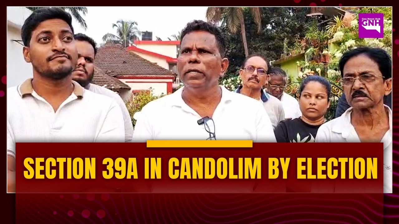 SECTION 39A IN CANDOLIM BY ELECTION