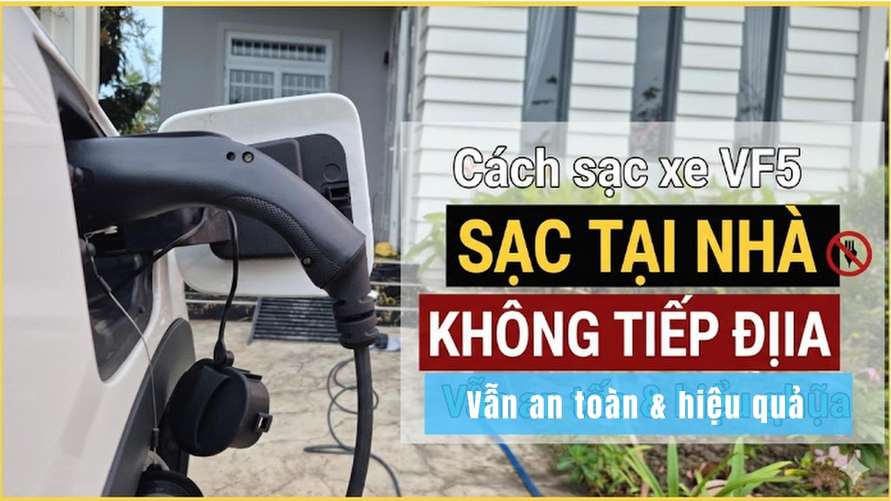 Cách sạc xe Vinfast tại nhà an toàn khi không có tiếp địa