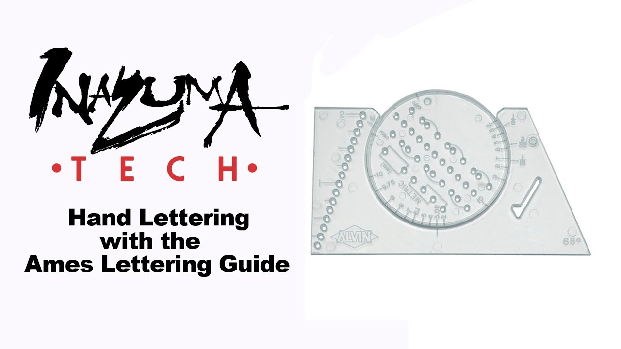 Inazuma Tech - Episode 5: Hand Lettering with the Ames Lettering Guide