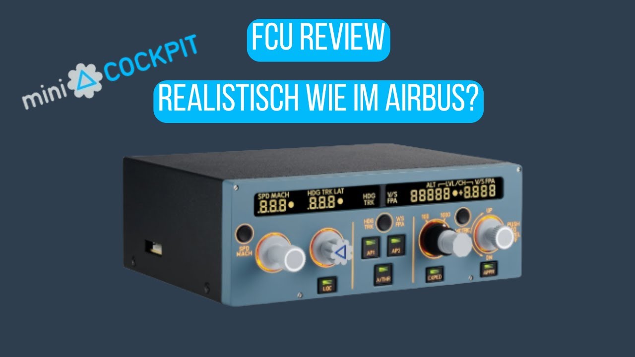 Mini Cockpit FCU Review &ndash; Kompaktes Airbus Panel f&uuml;r dein Homecockpit