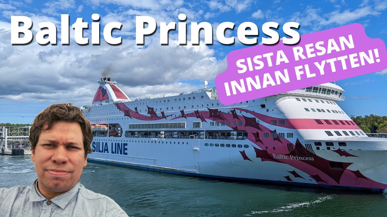 Sista resan med Baltic Princess innan flytten till Kapellskär - Silja Line #4K