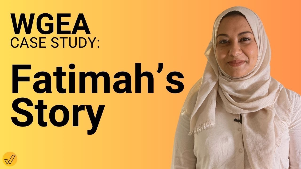 WGEA Case Study: Fatimah's Story