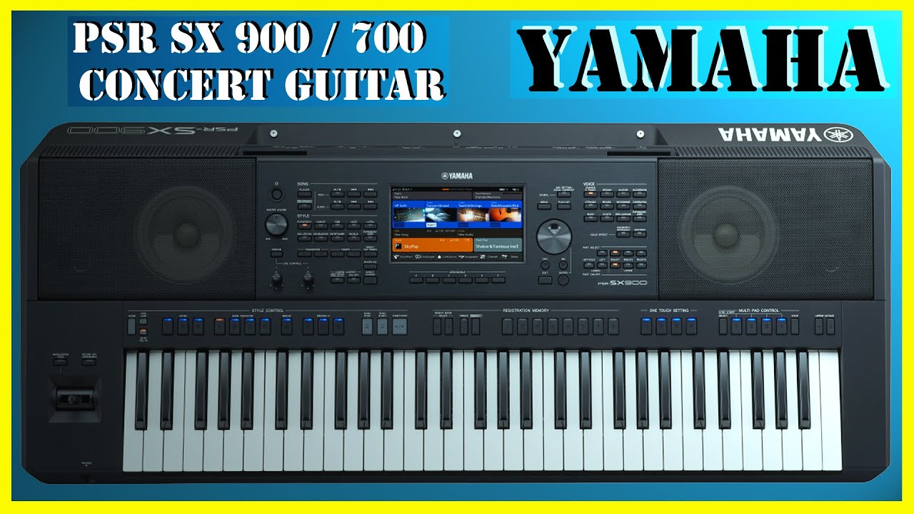 YAMAHA PSR SX 900 / 700  DEMO  Beautiful Concert Guitar