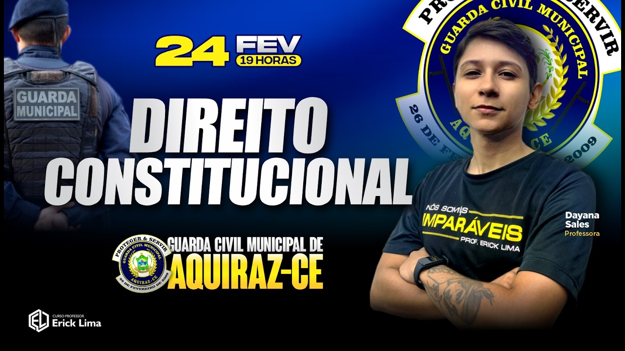 RETA FINAL AQUIRAZ - DIREITO CONSTITUCIONAL | GUARDA CIVIL MUNICIPAL DE AQUIRAZ | PROF. DAYANA SALES