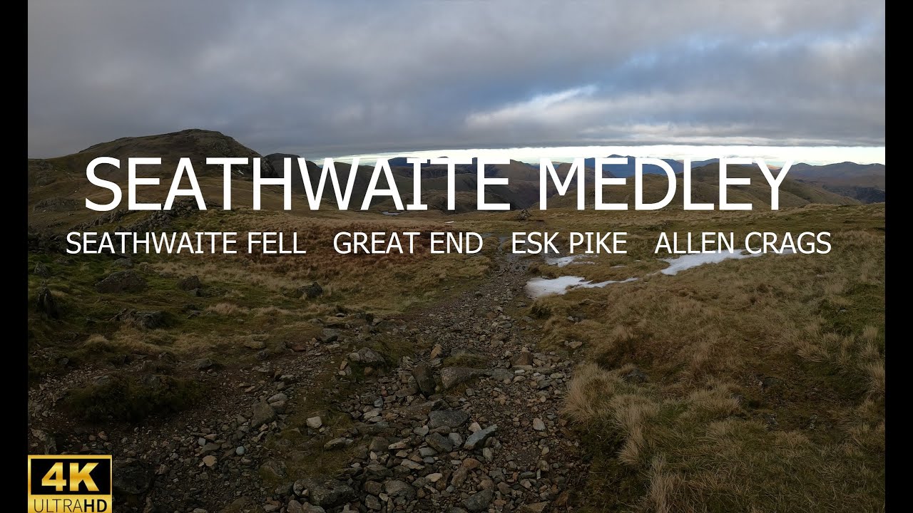 SEATHWAITE MEDLEY - SEATHWAITE FELL, GREAT END, ESK PIKE, ALLEN CRAGS - THE SOUTHERN FELLS