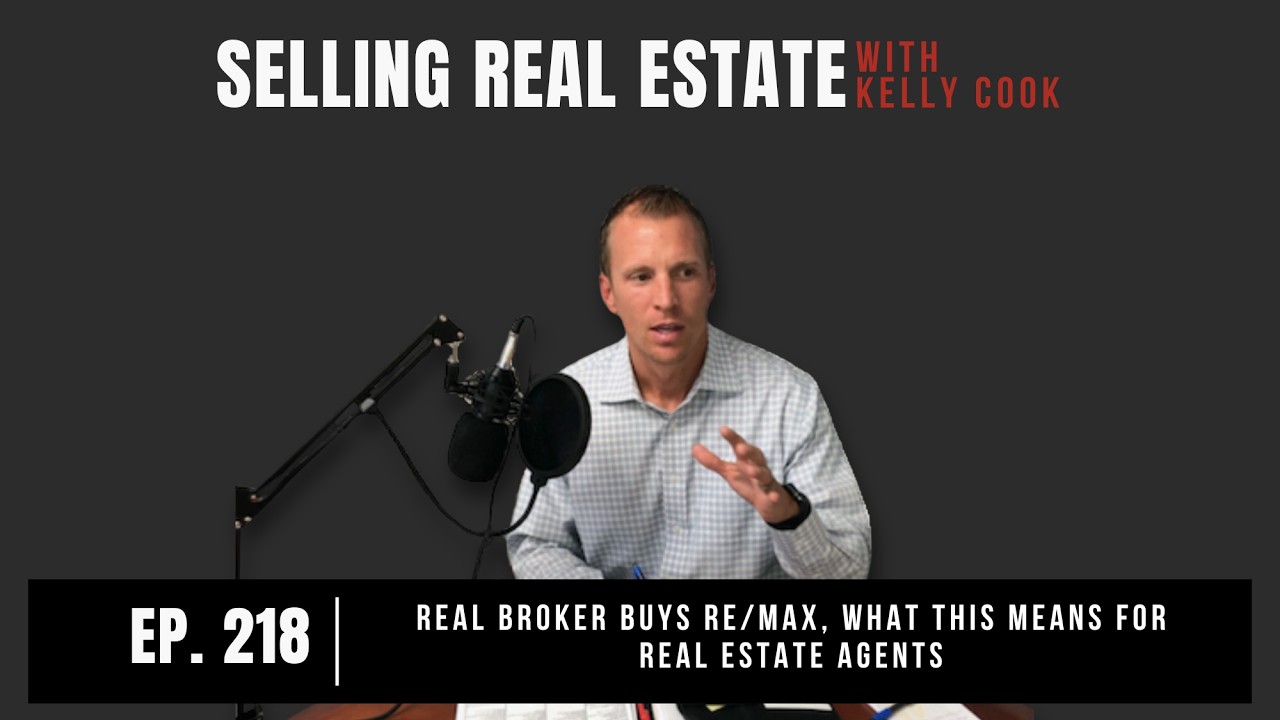218: Real Broker Buys RE/MAX, What This Means for Real Estate Agents