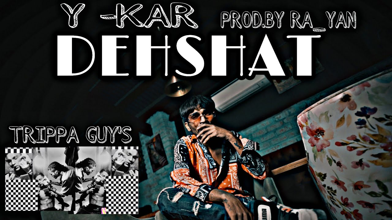 Y KAR - DEHSHAT - PROD BY - @RA-YAN
