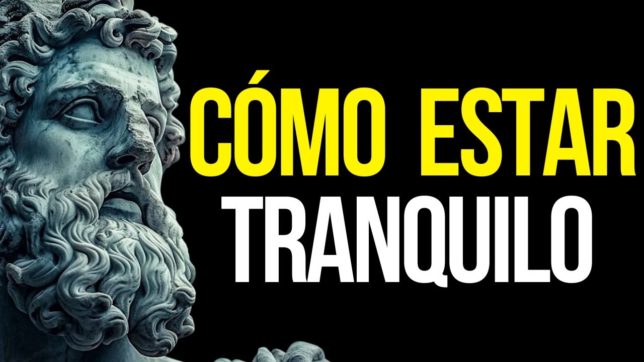 El SECRETO para no volver a PERDER la CALMA, con NADA ni con NADIE -  LECCIONES de ESTOICISMO