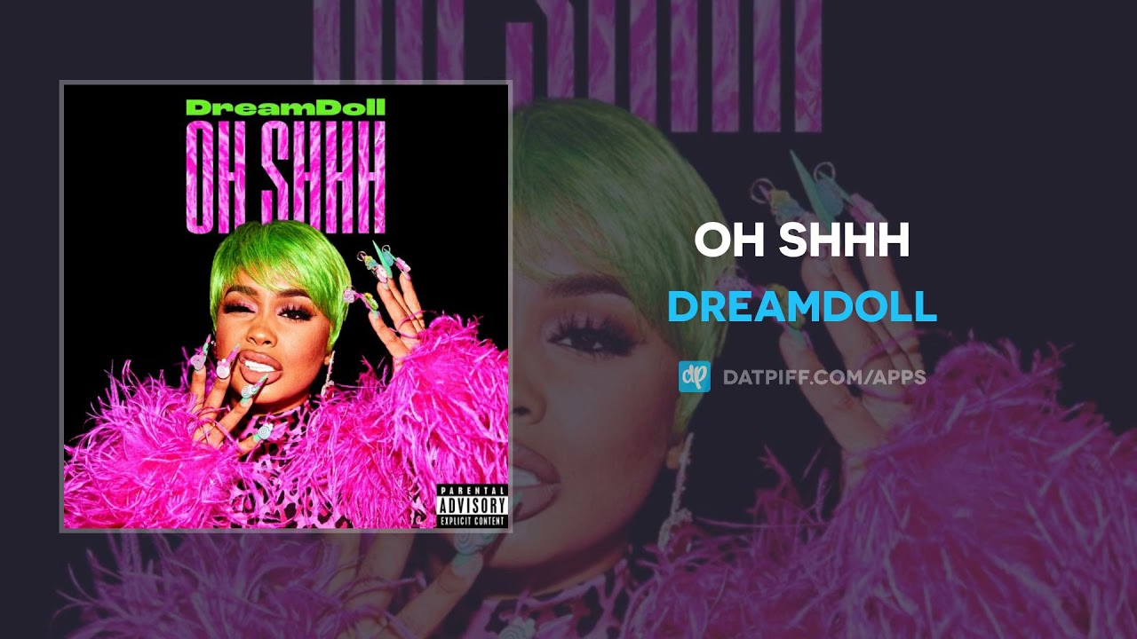 DreamDoll - Oh Shhh (AUDIO)