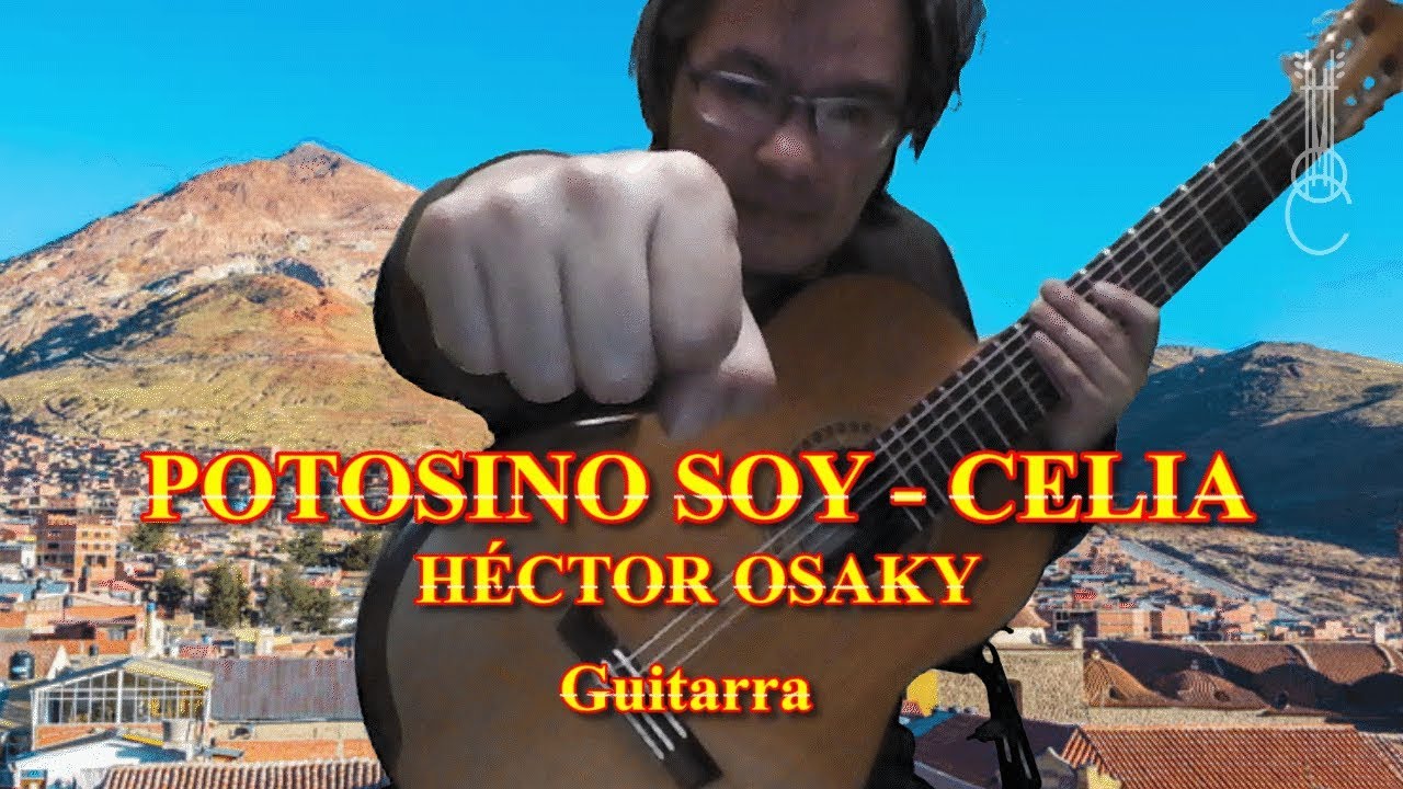 POTOSINO SOY - CELIA (Tinku) - HÉCTOR OSAKY, guitarra