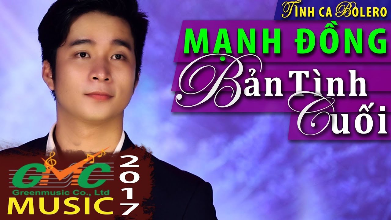 Thần tượng Bolero Mạnh Đồng- Bản Tình Cuối đep trai hát ngọt ngào ai chịu nỗi