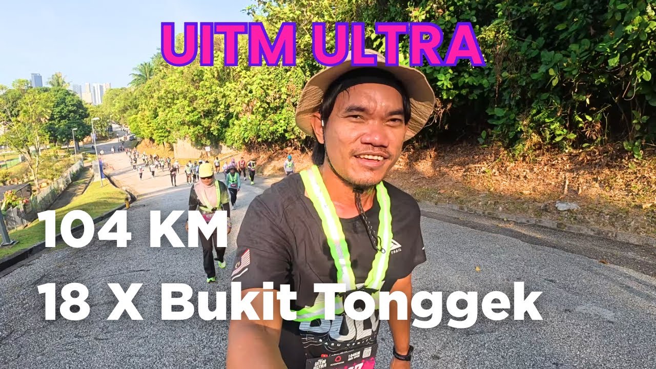 UiTM Ultra 104km: 18 Lap, 18 Kali Bukit Tonggek. Akhirnya first Ultra 3 digit !