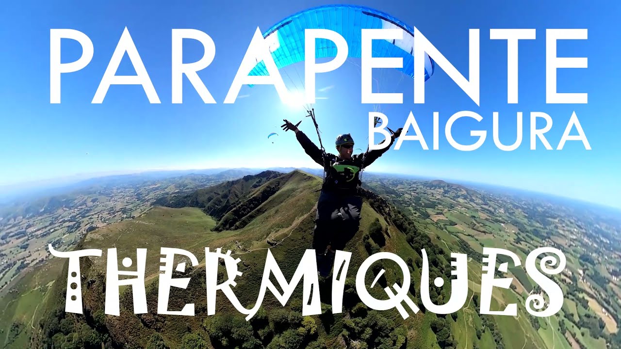 PARAPENTE EN THERMIQUES A BAIGURA