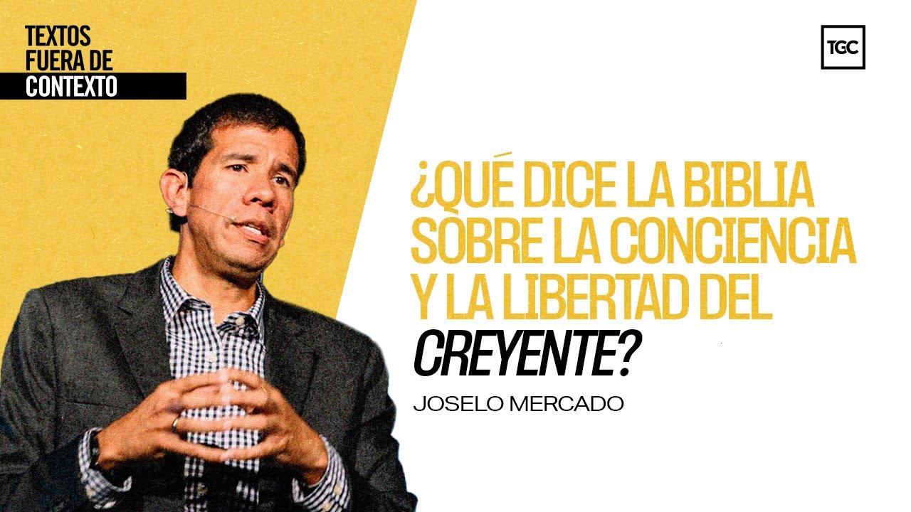 ¿Qué dice la Biblia sobre la conciencia y la libertad del creyente? ft. Joselo Mercado