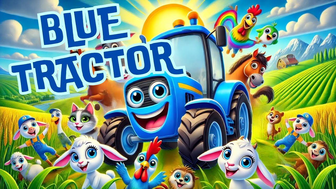 🚜💙 Little Blue Tractor | Fun Adventures with Blue Tractor &ndash; Children's Songs