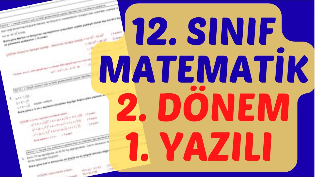 12.SINIF MATEMATİK 2.DÖNEM 1.YAZILI SORULARI VE ÇÖZÜMLERİ