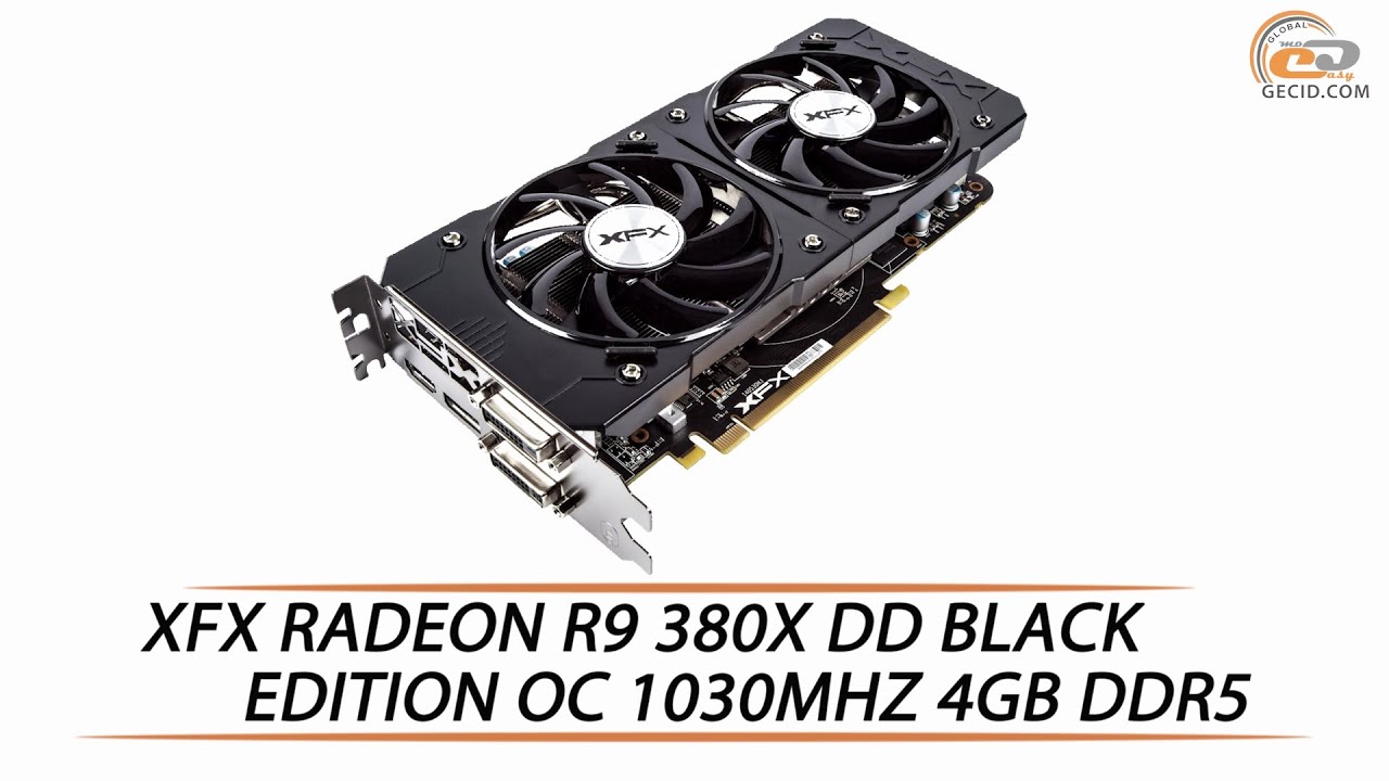 XFX RADEON R9 380X DD BLACK EDITION OC 1030MHZ 4GB DDR5 - обзор видеокарты