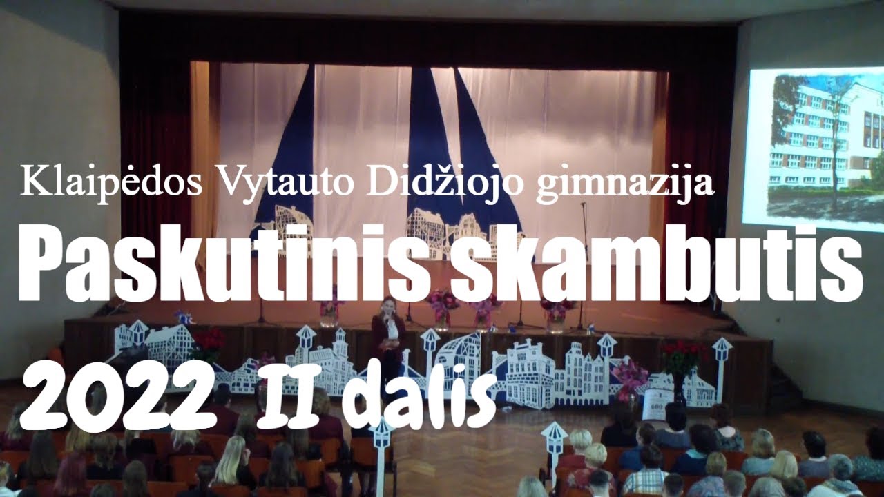 Paskutinis skambutis / Klaipėdos Vytauto Didžiojo gimnazija / KVDG 2022 antra dalis