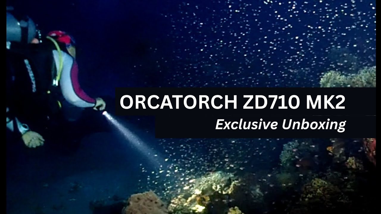 ORCATORCH ZD710 MK2 UNBOXING