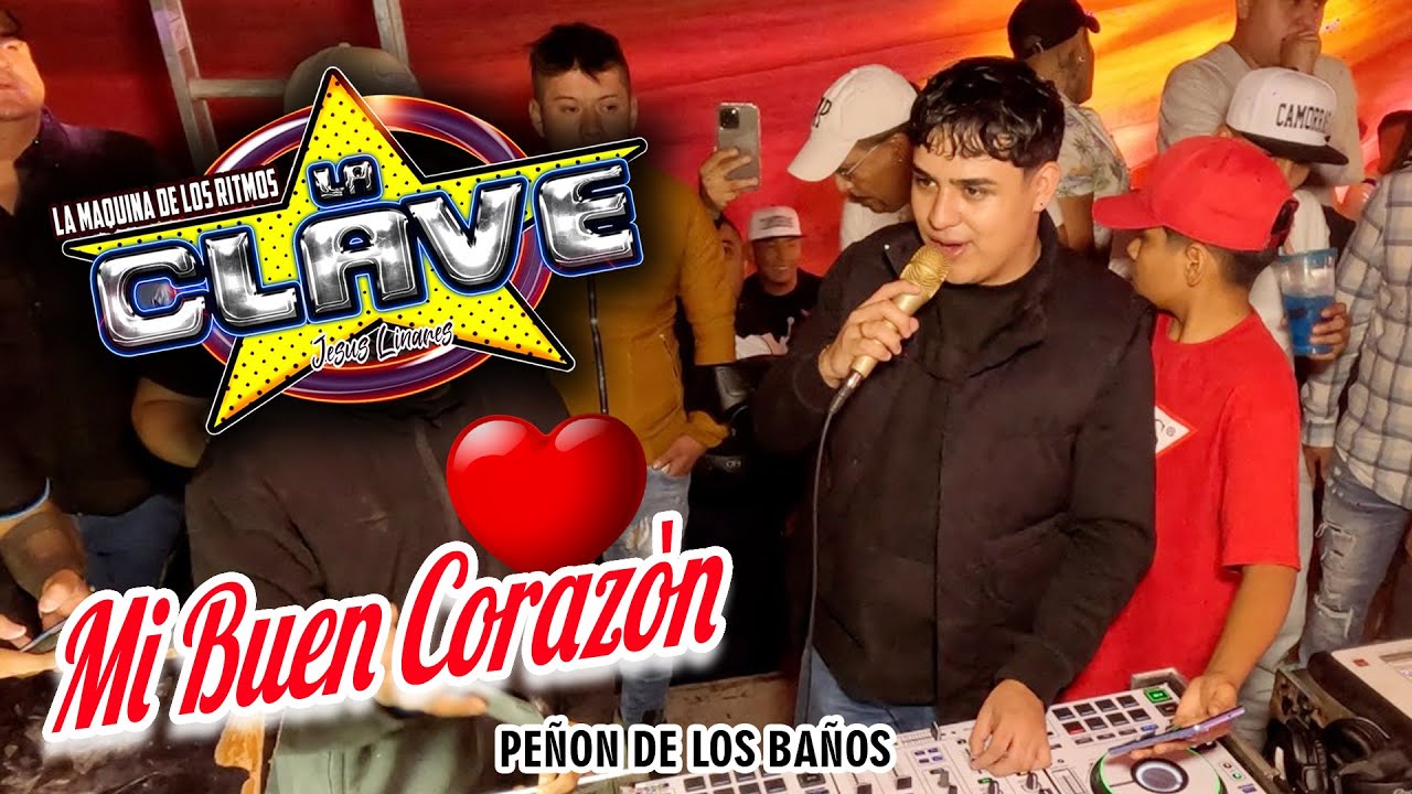 ❤️ Mi Buen Corazon - Sonido La Clave - Org Camorras - Peñon De Los Baños 2024