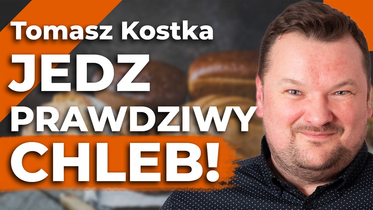 ZDROWY, PYSZNY I NATURALNY CHLEB POD DRZWI! Są jeszcze PRAWDZIWE PIEKARNIE?! – Tomasz Kostka