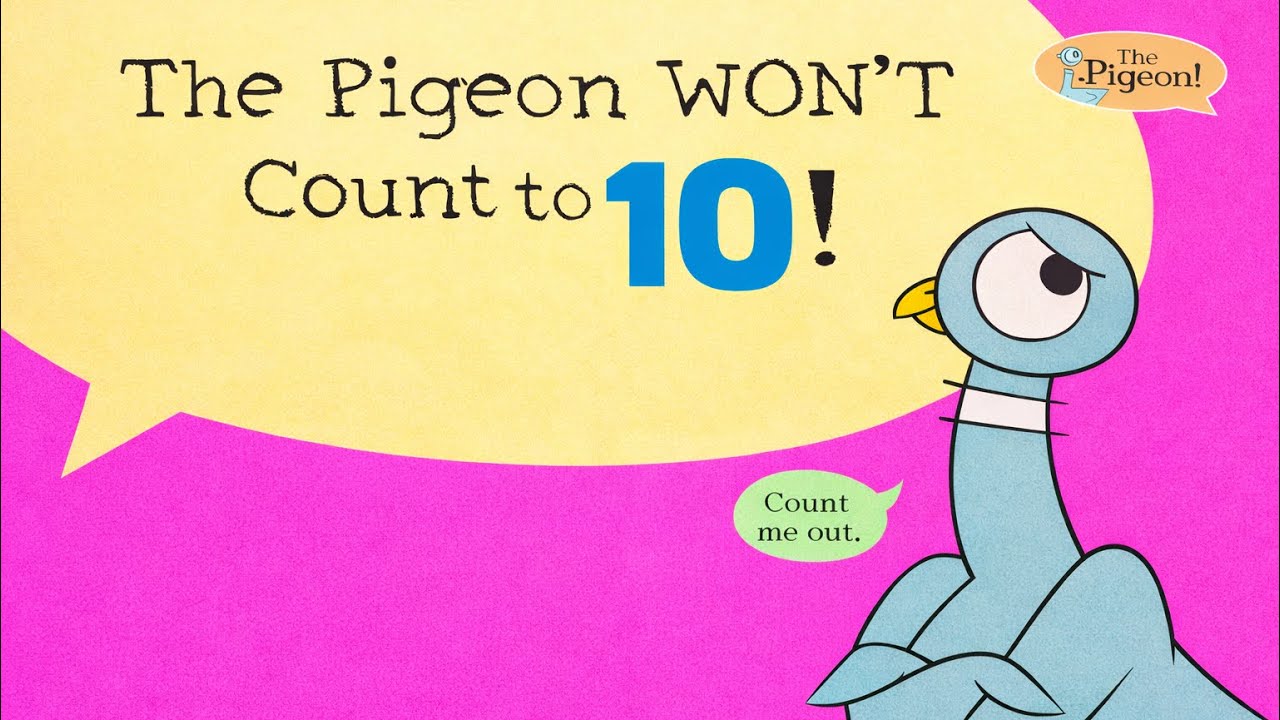 The Pigeon WON'T Count to 10! Animated Read Aloud Kids Toddlers Preschoolers Video Book