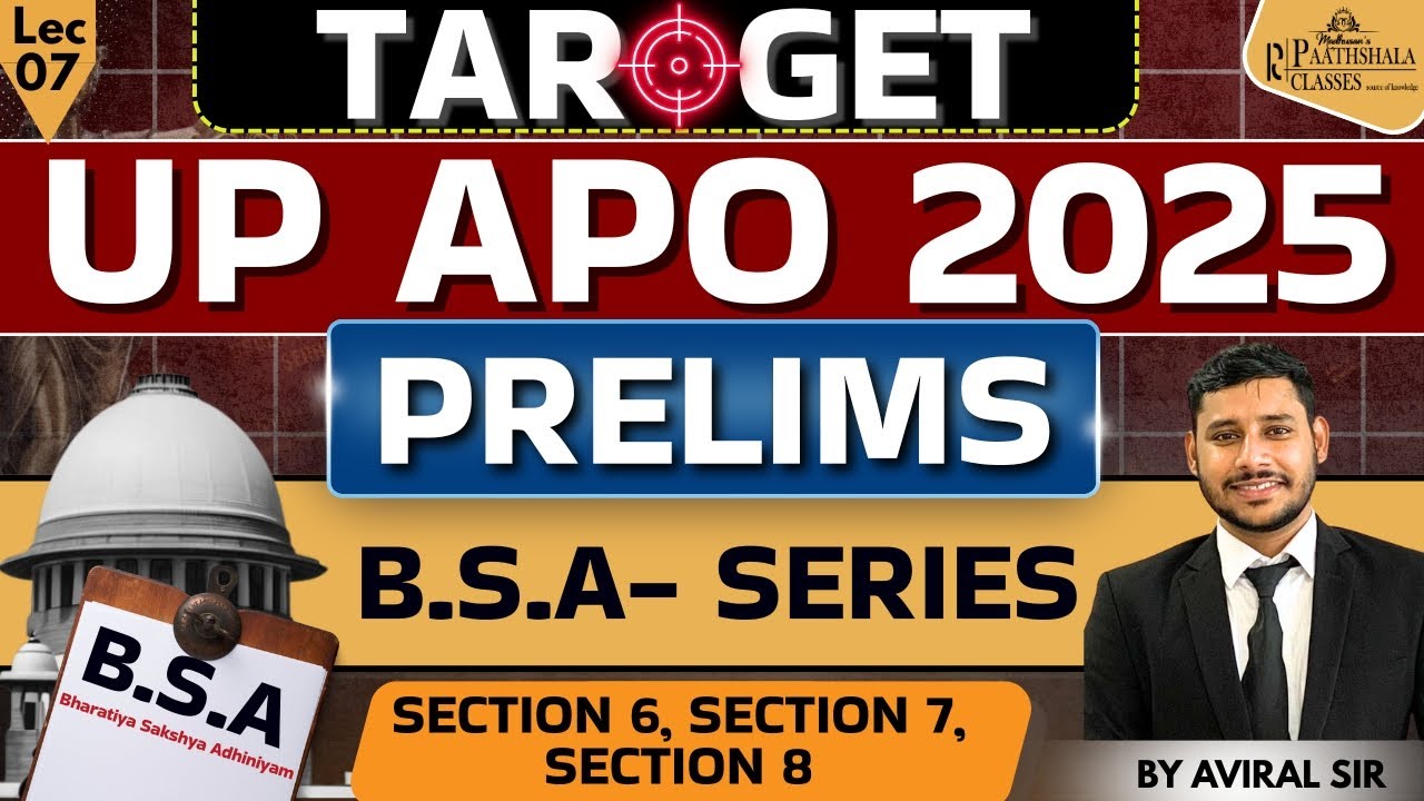 TARGET UP APO 2025 | B.S.A Series Lecture 07 | Section 6,7,8 Explained | UP APO Prelims Preparation