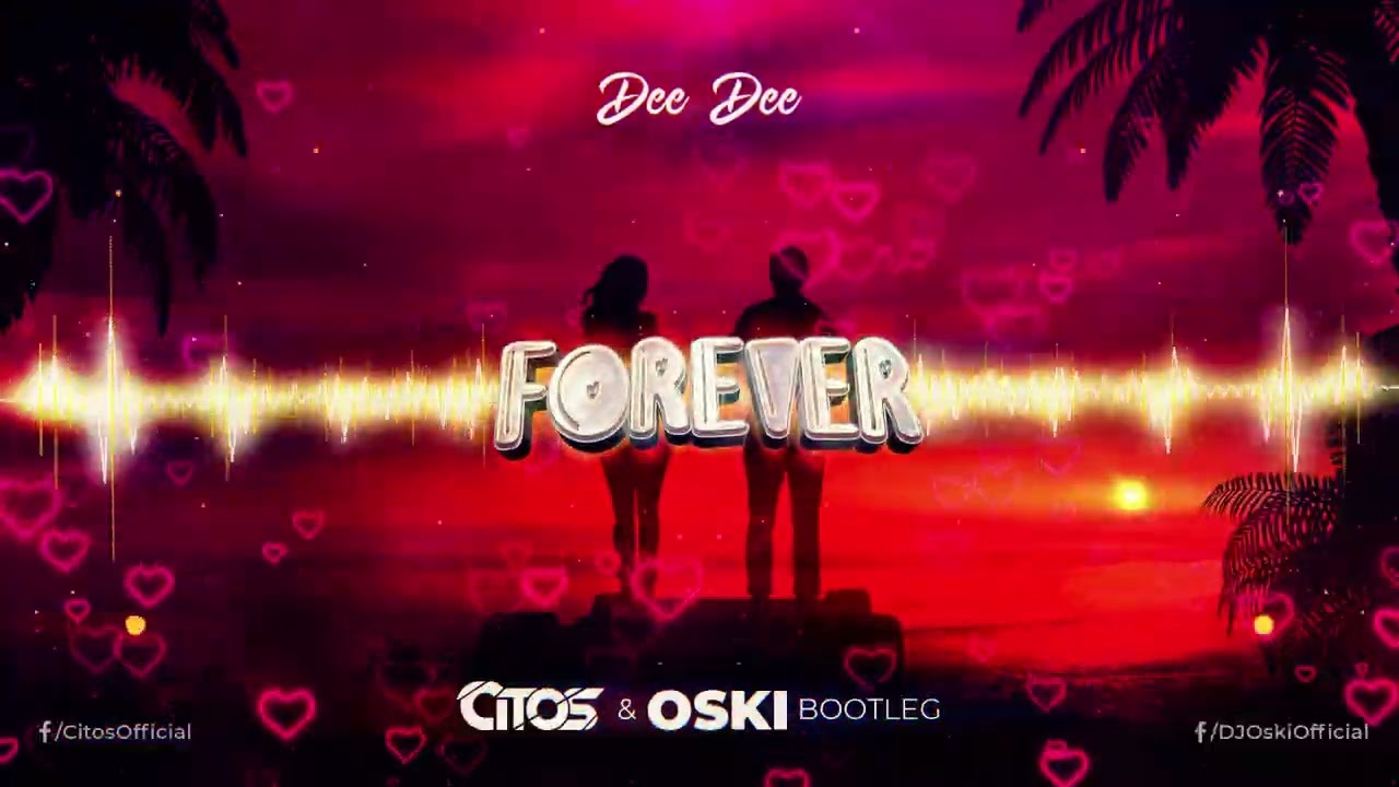 Dee Dee - Forever (Citos & Oski Bootleg)