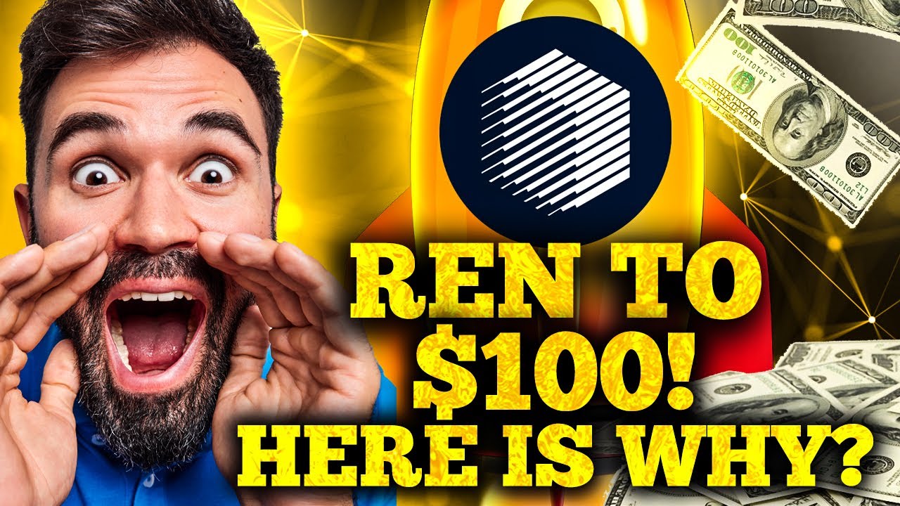Ren Will Reach $100! | Here Is Why? | Ren Price Prediction 2021