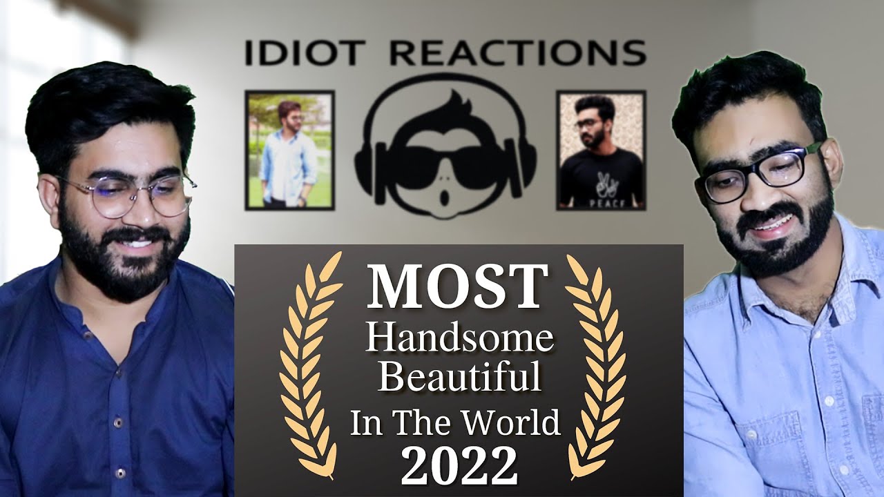 Pakistani Reaction on MOST HANDSOME AND BEAUTIFUL IN THE WORLD 2022