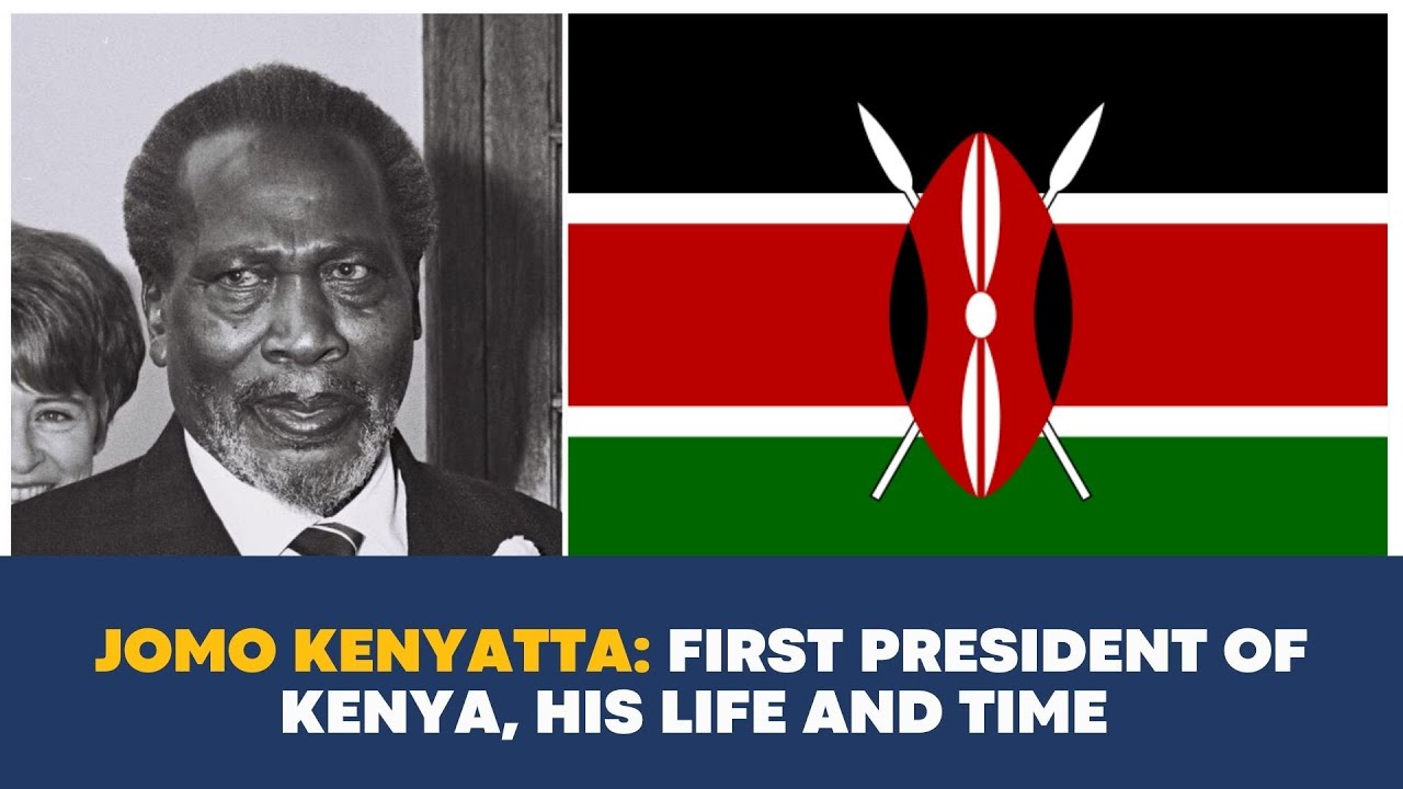 Jomo Kenyatta: First President of Kenya, His life and Time
