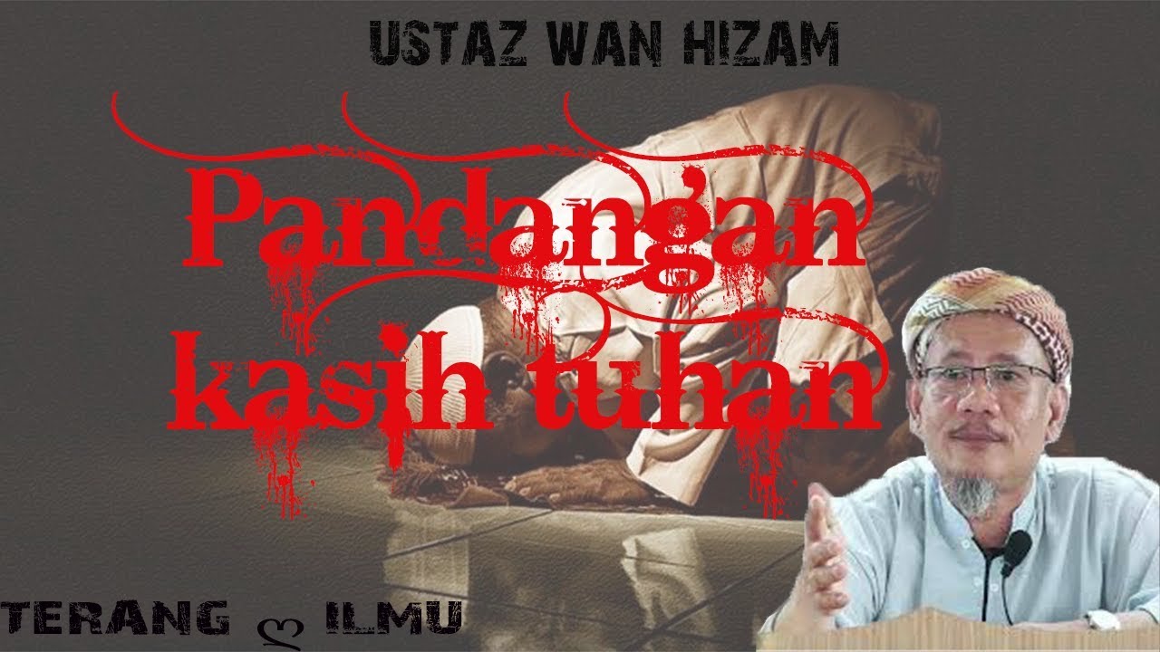 Ceramah Pendek Ustaz Wan Hizam (