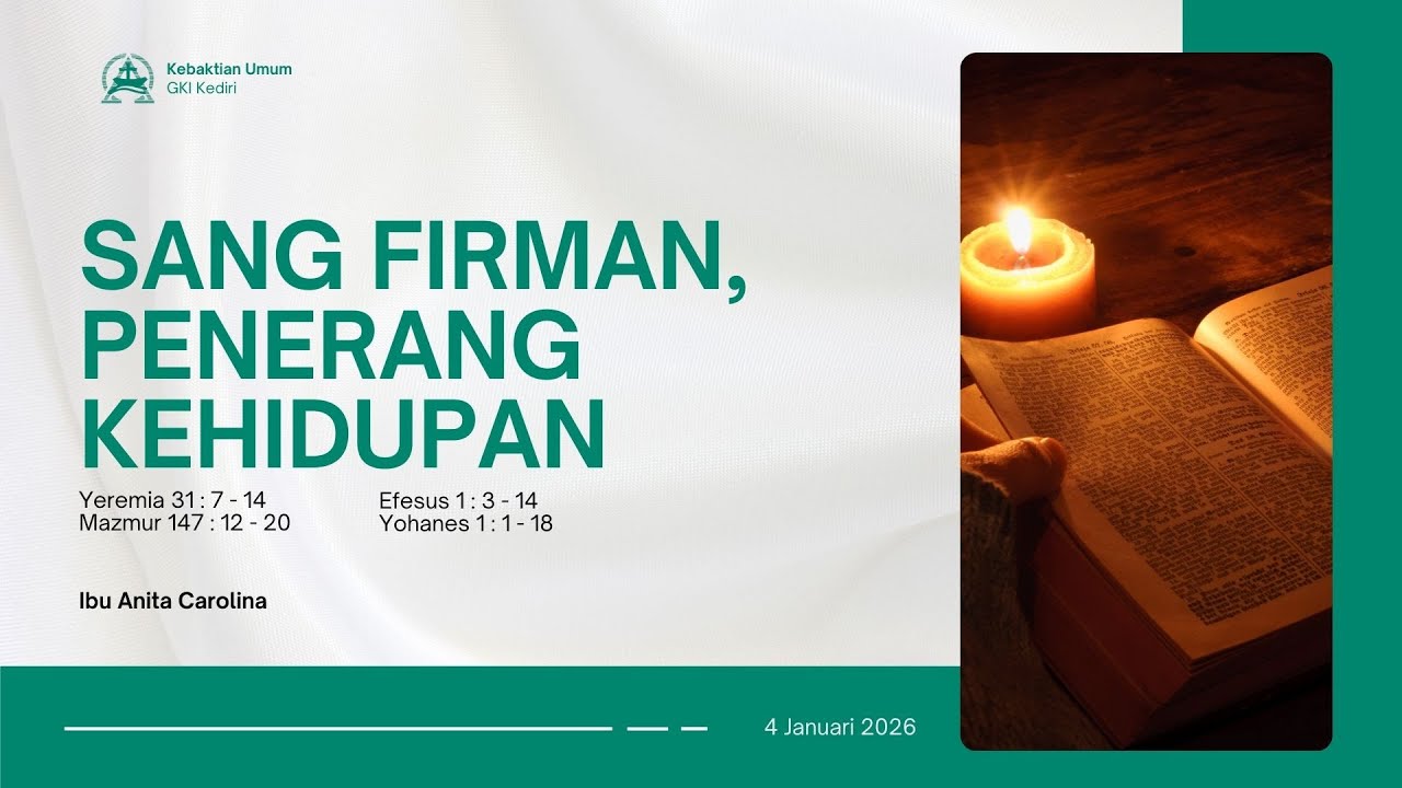 KEBAKTIAN MINGGU GKI KEDIRI "SANG FIRMAN, PENERANG KEHIDUPAN"