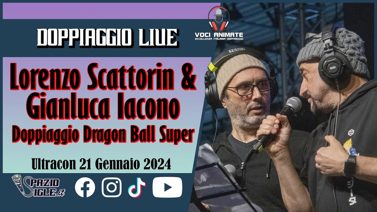 Lorenzo Scattorin & Gianluca Iacono ♪  Doppiaggio Live Dragon Ball Super (Evento @vocianimate7115)