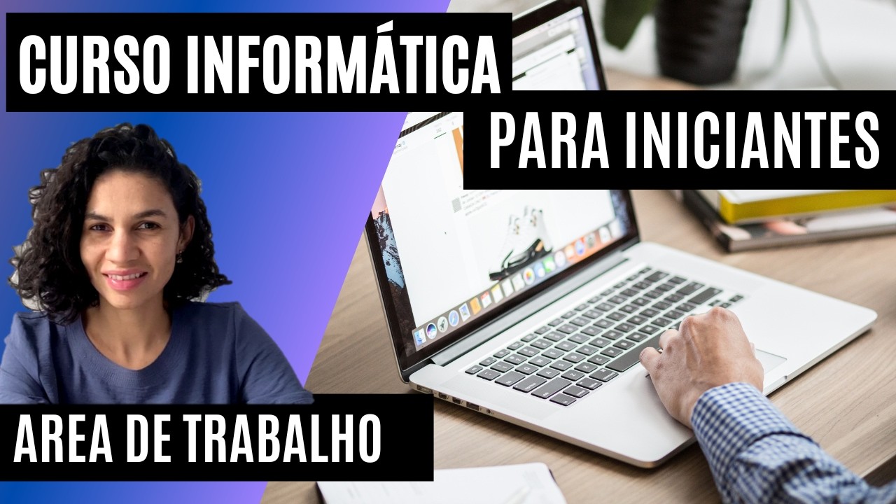 Comece do Zero: Entenda a Área de Trabalho do seu computador! CURSO de INFORMÁTICA para INICIANTES